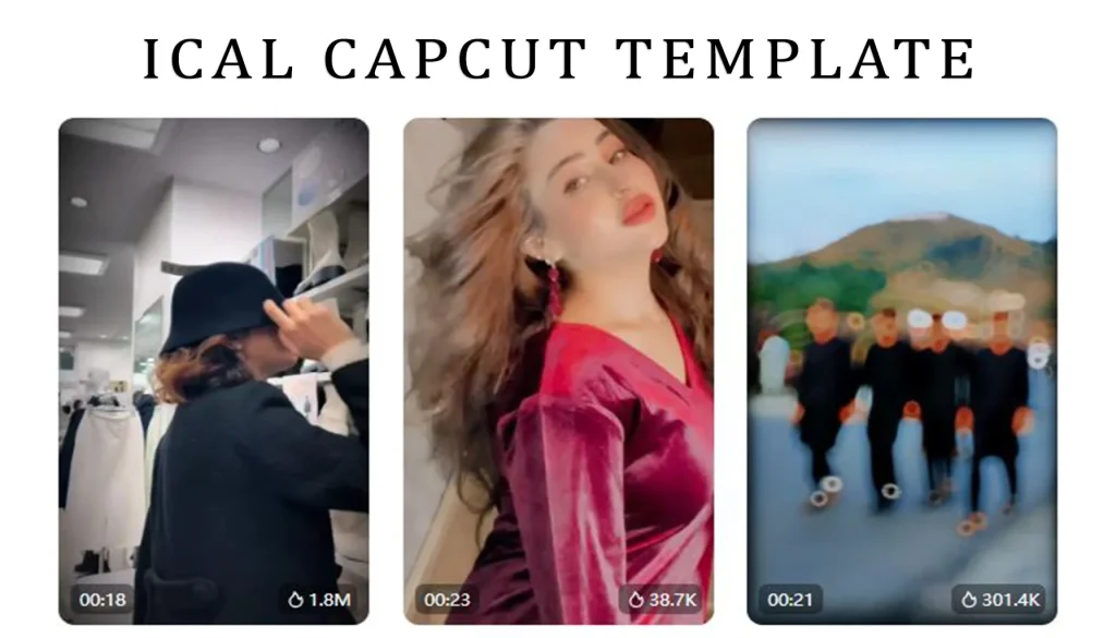 iCAL capcut template best 2025